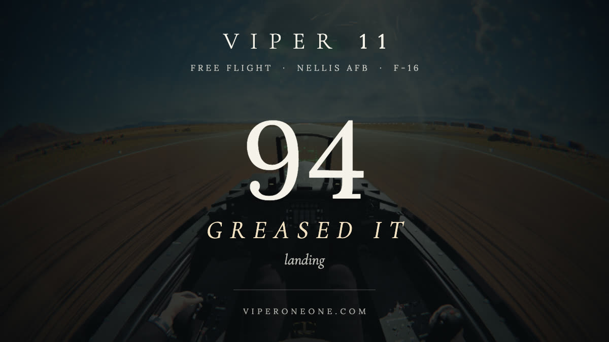 A share card: VIPER 11, free flight, Nellis AFB, F-16, a large 94, GREASED IT, landing, viperoneone.com, over a darkened view down the runway